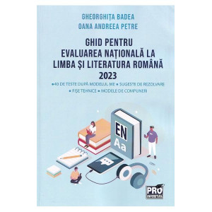 Ghid pentru Evaluarea Națională la limba și literatura română 2023