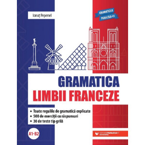 Gramatica limbii franceze A1 - B2