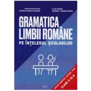 Gramatica limbii române pe înțelesul școlarilor. Clasa a III-a