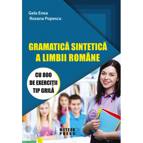 Gramatica sintetică a limbii române cu 800 de exerciții tip grilă