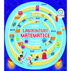 Labirinturi matematice – Înmulțiri și împărțiri
