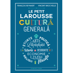 Le Petit Larousse. Cultură generală