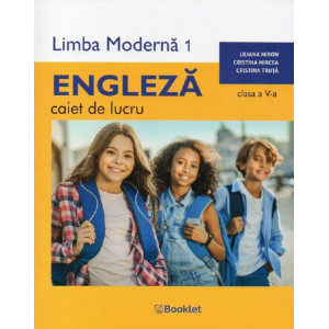 Limba engleză. Limba modernă 1 - Clasa 5 - Caiet de lucru