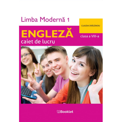 Limba engleză. Limba modernă 1 - Clasa 8 - Caiet de lucru