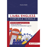 Limba engleză. Timpurile verbale. Teste-grila și aplicații teoretice