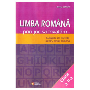 Limba română cls a II-a. Prin joc să învățăm. Culegere de exerciții