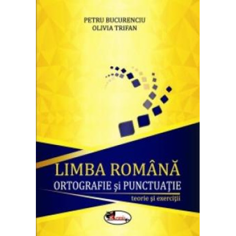 Limba română. Ortografie și punctuație. Clasele V-VIII