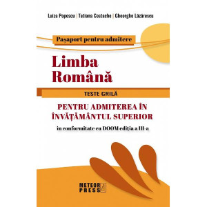 Limba română. Teste grilă pentru admiterea în învățământul superior