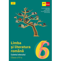 Limba și literatura română - Caietul elevului, clasa a VI-a