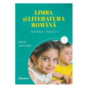 Limba și literatura română - Clasa 3 - Caiet de lucru