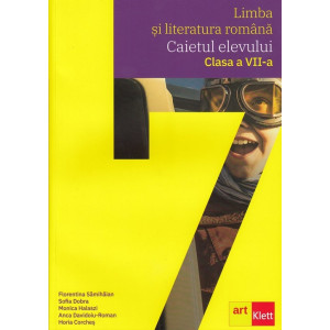 Limba și literatura română - Clasa a VII-a - Caietul elevului