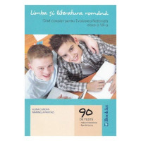 Limba și literatură română. Ghid complet pentru Evaluarea Națională. Clasa a VIII-a (90 de teste)