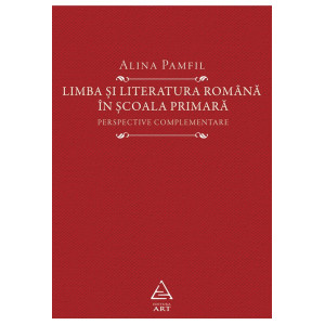 Limba și literatura română în școala primară. Perspective complementare