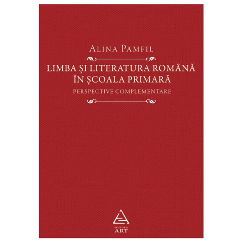 Limba și literatura română în școala primară. Perspective complementare