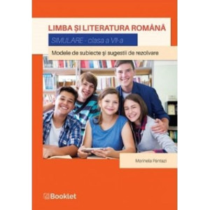 Limba și literatura română. Simulare pentru clasa a VII-a