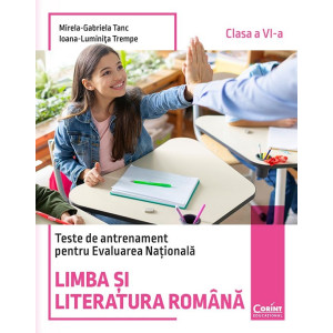 Limba și literatura română. Teste de antrenament pentru Evaluarea Națională - Clasa 6
