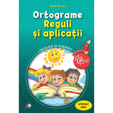 Ortograme. Reguli și aplicații. caiet de lucru pentru clasele III