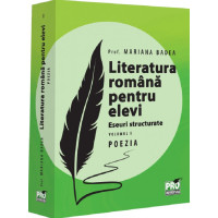Literatura română pentru elevi. Eseuri structurate. Vol.1: Poezia