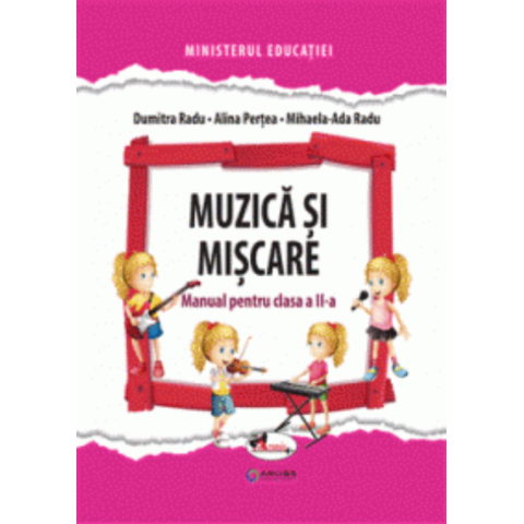 Muzică și mișcare. Manual pentru clasa a II-a