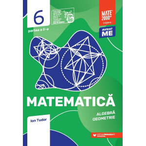 Matematică. Algebră, geometrie. Clasa a VI-a, partea a II-a. Mate 2000 – Iniţiere