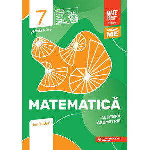 Matematică. Algebră, geometrie. Clasa a VII-a, partea a II-a. Mate 2000 – Iniţiere