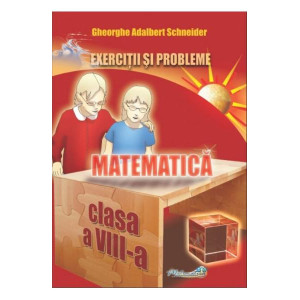 Matematică - Clasa a VIII-a - Exerciții și probleme
