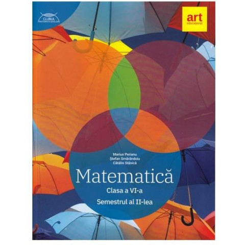 Matematică Clasa a VI-a. Semestrul II. Clubul Matematicienilor