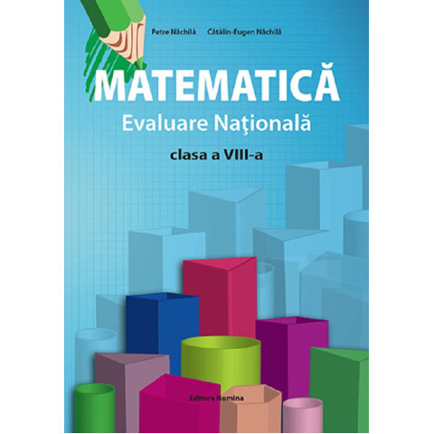 Matematică. Evaluare națională - Clasa a VIII-a