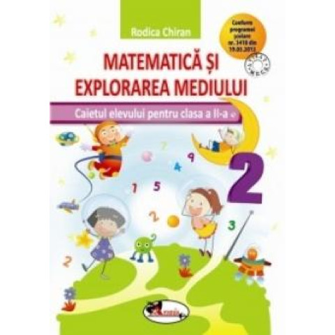 Matematică și explorarea mediului. Caietul elevului pentru clasa a II-a