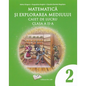 Matematica și explorarea mediului - Clasa 2 - Caiet de lucru