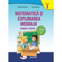 Matematică și explorarea mediului. Manual clasa I