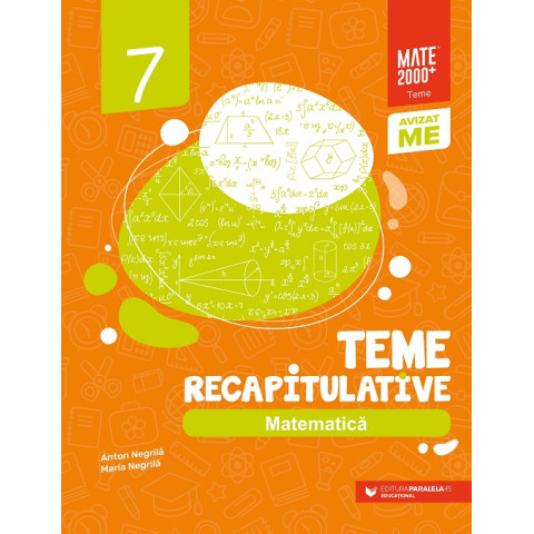 Matematică. Teme recapitulative. Clasa a VII-a