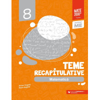 Matematică. Teme recapitulative. Clasa a VIII-a