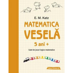 Matematică veselă - Caiet de jocuri logico-matematice