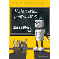 Matematică pentru isteți clasa a IV-a Matematică pentru isteți clasa a IV-a