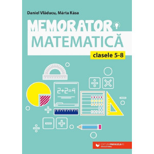 Memorator matematică - Clasele V-VIII