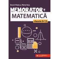 Memorator matematică - Clasele 9-12