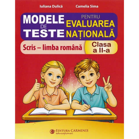 Modele de teste pentru Evaluarea Națională. Limba română - Scris - Clasa 2