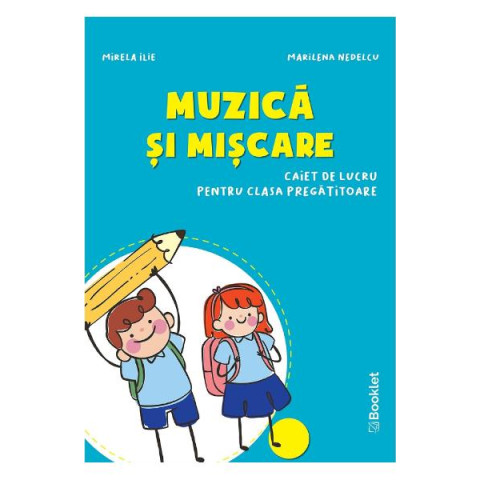 Muzică și mișcare - Clasa pregătitoare - Caiet