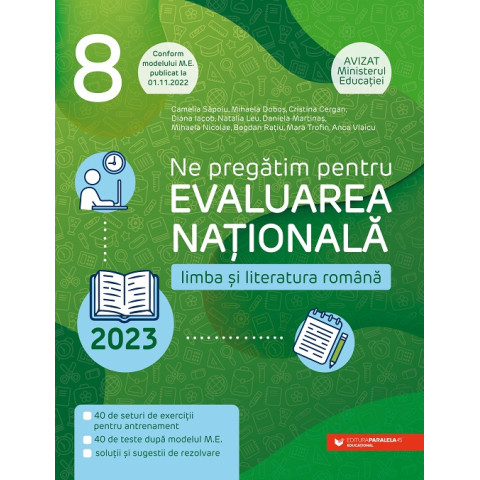 Ne pregătim pentru Evaluarea Naţională 2023. Limba şi literatura română. Clasa a VIII-a