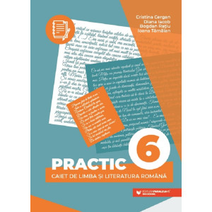 Practic 6. Caiet de limbă și literatură română