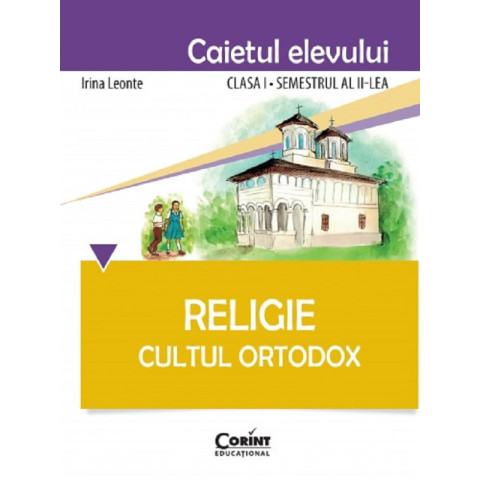 Religie - Clasa 1 Sem.2 - Caiet. Cultul Ortodox