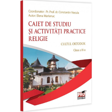 Religie. Cultul ortodox - Clasa 9 - Caiet de studiu si activitati practice