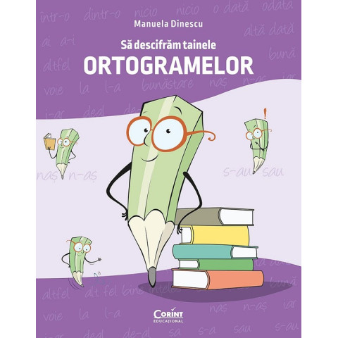 Să descifrăm tainele ortogramelor