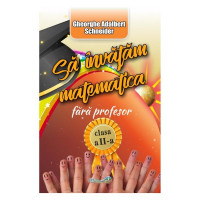 Să învățăm Matematica fără profesor. Clasa a II-a