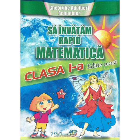 Să învățăm rapid matematica - Clasa I - 2023