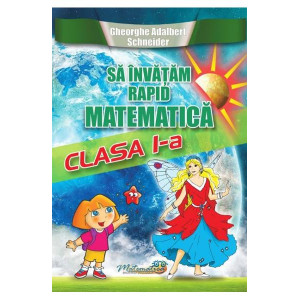 Să învățăm rapid matematica - Clasa I