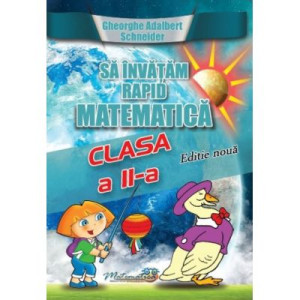 Să învățăm rapid matematica. Clasa a II-a