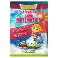 Să învățăm rapid matematica - Clasa IV