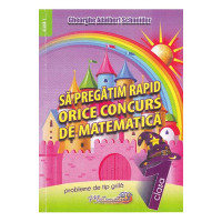 Să pregătim rapid orice concurs de matematică. Clasa I